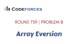 Codeforces Round Div 2 based on Technocup 2022 Elimination Round 3 B Array Eversion