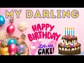 My Darling Happy Birthday, My Darling Birthday, Birthday Song, Birthday To You, hbd