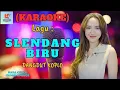 Download Lagu Slendang Biru Karaoke Nada Cewek | Karaoke Dangdut Official | Cover PA 600