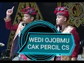 Download Lagu Cak Percil Cs - WEDI OJOBMU #cakpercil #wediojobmu #guyonmaton