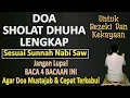 Download Lagu DOA SHOLAT DHUHA LENGKAP Sesuai Sunnah Nabi Saw - Ust. Mahmud Asy-Syafrowi