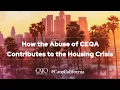 How the Abuse of CEQA Contributes to the Housing Crisis