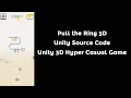 Pull the Ring 3D - Unity Source Code Unity Hyper Casual Game Unity 3D Game