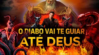 Entenda porque O DIABO é o Caminho para DEUS