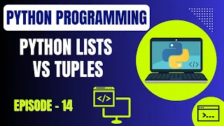 Basic Python Programming Episode 14 Python Lists vs Tuples Embedded Systems