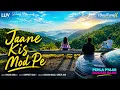 Jaane Kis Mod Pe (Video) | Pehla Pyaar Doosri Baar | Darshan Raval | Shreya J | Rochak K  Gurpreet S