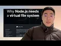 Why Node js needs a virtual file system