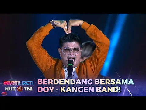 Download MP3 Kangen Band - Doy | I LOVE RCTI HUT TNI 78