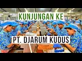 Lagu Proses Produksi Pabrik Rokok Djarum Coklat