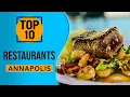 Top 10 Best Restaurants in Annapolis Maryland