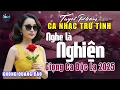 Download Lagu Nhạc Trữ Tình BOLERO 5.0 HAY NHẤT HIỆN NAY - LK Nhạc Vàng Xưa Hải Ngoại Còn Mãi Theo Thời Gian