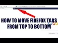 Firefox 57 How To Move Tabs Below Navigation Bar Enable Tabs On Bottom