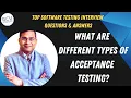 What are different types of Acceptance Testing Software Testing Interview Questions