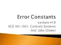 ECE 461 18 Error Constants and Steady State Error