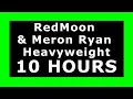 Lagu RedMoon \u0026 Meron Ryan - Heavyweight 🔊 ¡10 HOURS! 🔊 [NCS Release] ✔️