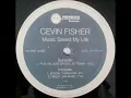 Cevin Fisher ‎– Music Saved My Life (Special Thanks Mix)