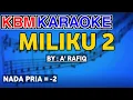 Download Lagu MILIKU2 - A Rafiq |KARAOKE HD