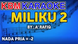 Download MILIKU2 - A Rafiq |KARAOKE HD MP3