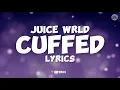 Lagu Juice WRLD - Cuffed (Lyrics)