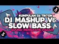 Download Lagu DJ CAMPURAN VIRAL TIKTOK TERBARU 2024 || DJ MASHUP V6 SLOW BASS MENGKANE PARAH