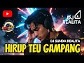 Lagu DJ SUNDA REALITA🔥 BEST OF THE BEST | Lagu Realita Kehidupan Paling Ngena