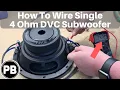 How To Wire DVC 4 Ohm Subwoofer