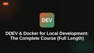 DDEV Docker for Local Development The Complete Course Full Length