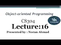 Lecture 16 CS304 OOP Short Lecture