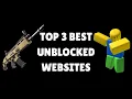 The TOP 3 BEST Unblocked Games Websites
