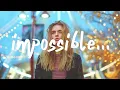 James Arthur - Impossible (Lyrics)