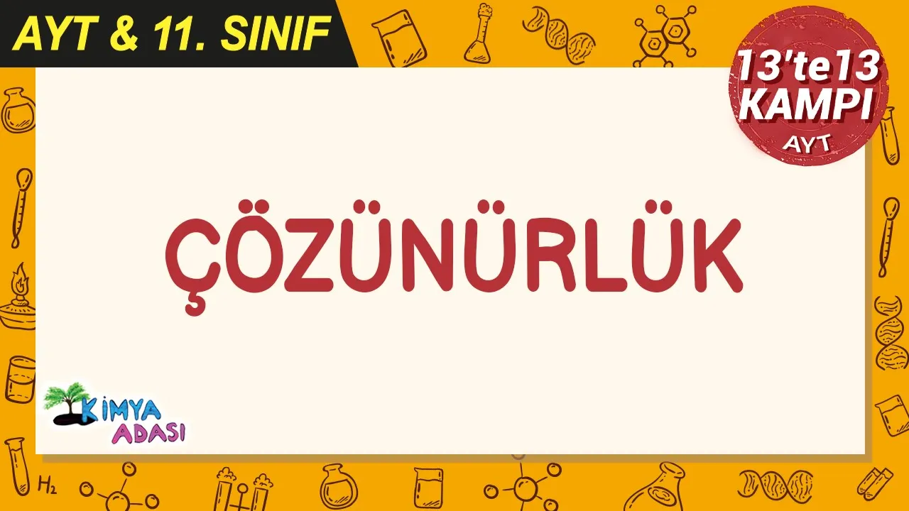Çözünürlük #13te13Kampı #AYTkimya