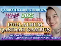 Download Lagu FULL ALBUM QASIDAH GAMBUS MODERN MERDU TERPOPULER 2025‼️PENYEJUK HATI PALING  VIRAL SEPANJANG MASSA