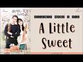 [ENG/CHN/PINYIN] Silence Wang (汪蘇瀧) \u0026 BY2 - A Little Sweet (有点甜) LYRICS | Love O2O (微微一笑很倾城) OST
