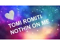 Lagu NOTHING ON ME- TONI ROMITI LYRICS