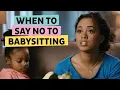 When to Turn Down a Babysitting Job