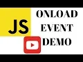 ONLOAD EVENT IN JAVASCRIPT DEMO