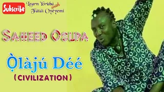 saheed osupa olaju dee civilization