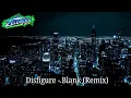 Download Lagu ZELDRIXX - Disfigure - Blank (2023 Remix)