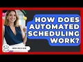 How Does Automated Scheduling Work - Admin Career Guide