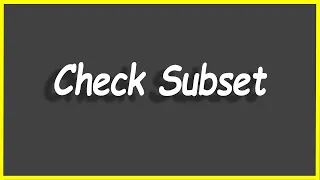 Python Programs Check Subset