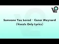 Someone You Loved - Conor Maynard | Vocals Only Lyrics | Learn English With Songs