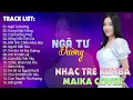 Download Lagu Ngã Tư Đường, Trang Giấy Trắng - BXH Nhạc Trẻ Rumba Hay Nhất Hiện Nay - Maika Cover Hot Tiktok