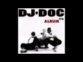 DJ DOC  DOC와 춤을  (가사 첨부)