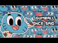 Download Lagu Gumball Once Said...