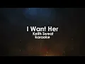 I Want Her | Keith Sweat karaoke