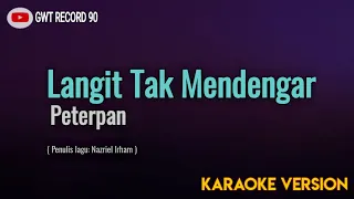 Download Peterpan - Langit Tak Mendengar ( Karaoke ) MP3