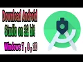 How to Download Android Studio on 32 bit Windows