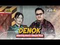 Lagu Denok - Ndarboy Genk x Shepin Misa (Official Live Music) Ora Bakal Cukup Lautan Mangsi