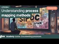 Understanding key process mapping methods