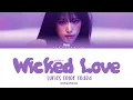 Download Lagu YENA (최예나) Wicked love  Lyrics (HanRomEng)